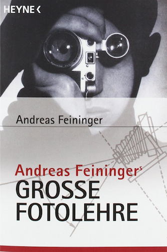 Andreas Feiningers groe Fotolehre